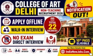 College of Art Delhi Non-Teaching Vacancy 2026