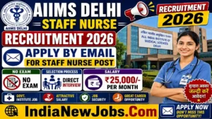 AIIMS Delhi Staff Nurse Recruitment 2026