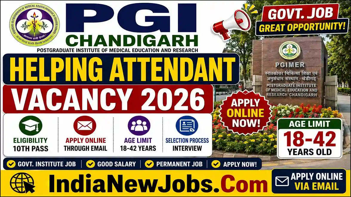 PGI Chandigarh Helping Attendant Vacancy 2026