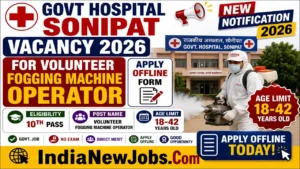 Govt Hospital Sonipat Vacancy 2026