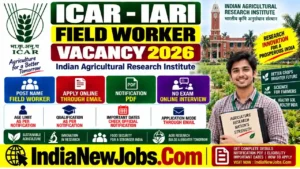 ICAR IARI Field Worker Vacancy 2026