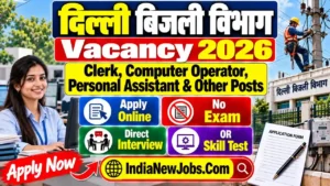 Delhi Bijli Vibhag Vacancy 2026